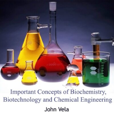 خرید و دانلود نسخه کامل کتاب Important concepts of biochemistry, biotechnology and chemical engineering