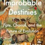 خرید و دانلود نسخه کامل کتاب Improbable Destinies: Fate, Chance, and the Future of Evolution