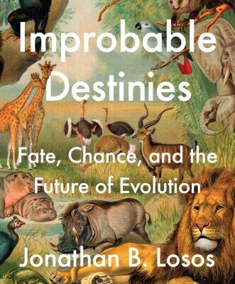 خرید و دانلود نسخه کامل کتاب Improbable Destinies: Fate, Chance, and the Future of Evolution