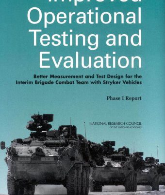 خرید و دانلود نسخه کامل کتاب Improved Operational Testing and Evaluation: Better Measurement and Test Design for the Interim Brigade Combat Team with Stryker Vehicles, Phase I Report