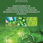 خرید و دانلود نسخه کامل کتاب Improvements in Bio-Based Building Blocks Production Through Process Intensification and Sustainability Concepts
