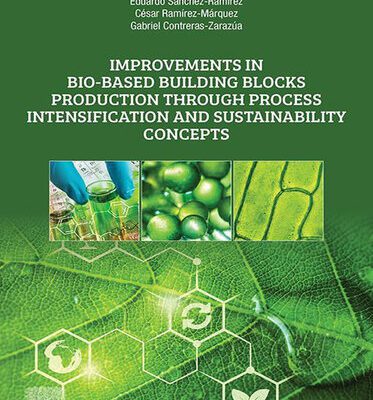 خرید و دانلود نسخه کامل کتاب Improvements in Bio-Based Building Blocks Production Through Process Intensification and Sustainability Concepts