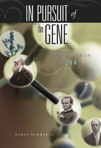 خرید و دانلود نسخه کامل کتاب In Pursuit of the Gene: From Darwin to DNA_68e6dece59d47.jpeg خرید و دانلود نسخه کامل کتاب In Pursuit of the Gene: From Darwin to DNA