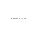 خرید و دانلود نسخه کامل کتاب In the Grip of the Past: Essay on an Aspect of Greek Thought