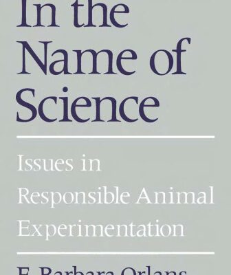 خرید و دانلود نسخه کامل کتاب In the Name of Science: Issues in Responsible Animal Experimentation