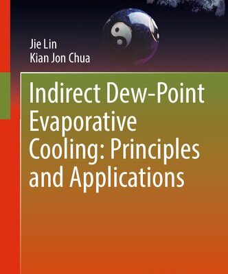 خرید و دانلود نسخه کامل کتاب Indirect Dew-Point Evaporative Cooling: Principles and Applications