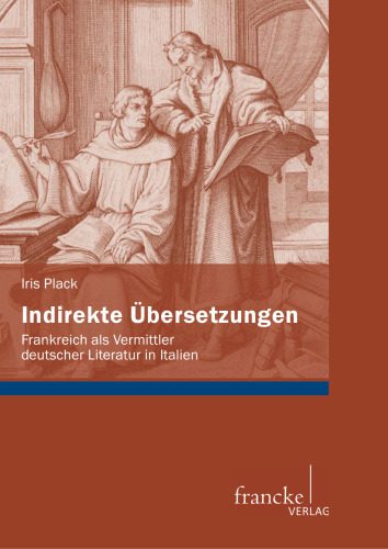 خرید و دانلود نسخه کامل کتاب Indirekte Übersetzungen : Frankreich als Vermittler deutscher Literatur in Italien_68eb55d4814a2.jpeg خرید و دانلود نسخه کامل کتاب Indirekte Übersetzungen : Frankreich als Vermittler deutscher Literatur in Italien