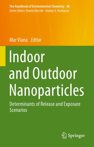 خرید و دانلود نسخه کامل کتاب Indoor and Outdoor Nanoparticles: Determinants of Release and Exposure Scenarios_68f5111d805b5.jpeg خرید و دانلود نسخه کامل کتاب Indoor and Outdoor Nanoparticles: Determinants of Release and Exposure Scenarios