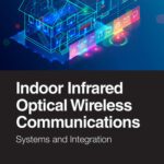خرید و دانلود نسخه کامل کتاب Indoor Infrared Optical Wireless Communications: Systems and Integration
