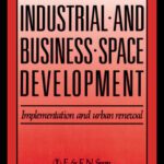 خرید و دانلود نسخه کامل کتاب Industrial and Business Space Development: Implementation and urban renewal