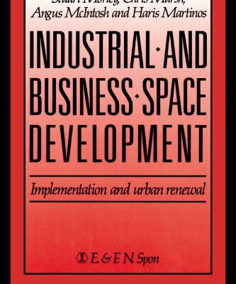خرید و دانلود نسخه کامل کتاب Industrial and Business Space Development: Implementation and urban renewal