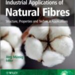 خرید و دانلود نسخه کامل کتاب Industrial Applications of Natural Fibres: Structure, Properties and Technical Applications (Промышленное применение природных волокон)