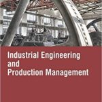 خرید و دانلود نسخه کامل کتاب Industrial Engineering and Production Management