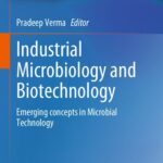 خرید و دانلود نسخه کامل کتاب Industrial Microbiology and Biotechnology: Emerging concepts in Microbial Technology