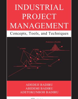 خرید و دانلود نسخه کامل کتاب Industrial Project Management: Concepts, Tools, and Techniques (Industrial Innovation)