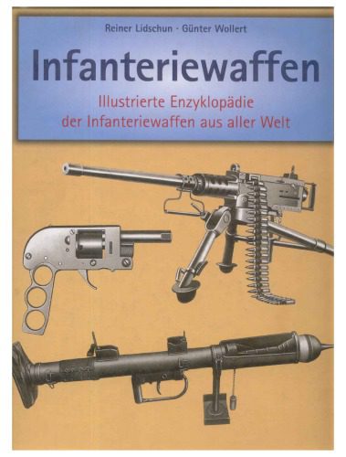 خرید و دانلود نسخه کامل کتاب Infanteriewaffen (1918-1945) Illustrierte Enzyklop#228;die der Infanteriewaffen aus aller Welt – Band 1, 2_68f0209336ff4.jpeg خرید و دانلود نسخه کامل کتاب Infanteriewaffen (1918-1945) Illustrierte Enzyklop#228;die der Infanteriewaffen aus aller Welt – Band 1, 2