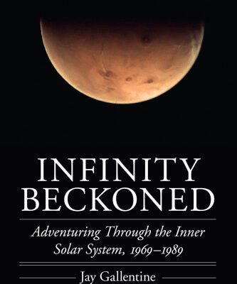 خرید و دانلود نسخه کامل کتاب Infinity Beckoned: Adventuring Through the Inner Solar System, 1969–1989