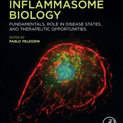 خرید و دانلود نسخه کامل کتاب Inflammasome Biology: Fundamentals, Role in Disease States, and Therapeutic Opportunities