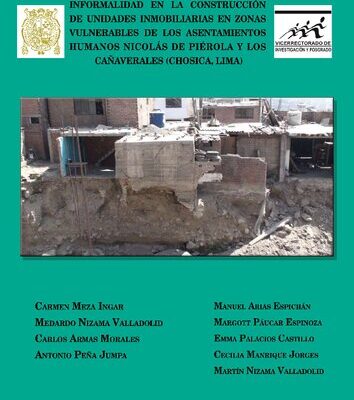 خرید و دانلود نسخه کامل کتاب Informalidad en la construción de unidades inmobiliarias en zonas vulnerables de los asentamientos humanos Nicolás de Piérola y Los Cañaverales (Chosica, Lima)