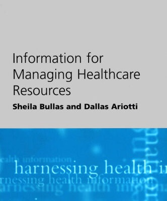خرید و دانلود نسخه کامل کتاب Information for Managing Healthcare Resources (Harnessing Health Information)