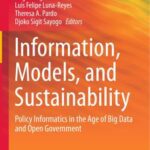 خرید و دانلود نسخه کامل کتاب Information, Models, and Sustainability: Policy Informatics in the Age of Big Data and Open Government