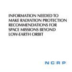 خرید و دانلود نسخه کامل کتاب Information Needed to Make Radiation Protection Recommendations for Space Missions Beyond Low-Earth Orbit