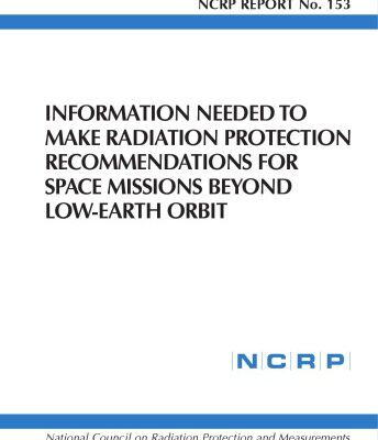 خرید و دانلود نسخه کامل کتاب Information Needed to Make Radiation Protection Recommendations for Space Missions Beyond Low-Earth Orbit