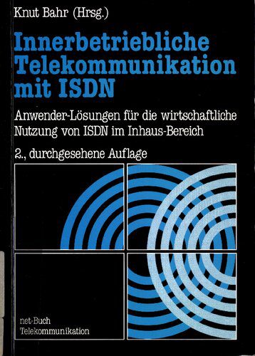 خرید و دانلود نسخه کامل کتاب Innerbetriebliche Telekommunikatıon mit ISDN; Anwender-Lösungen für die wirtschaftliche Nutzung von ISDN im Inhaus-Bereich_68f7079dd4485.jpeg خرید و دانلود نسخه کامل کتاب Innerbetriebliche Telekommunikatıon mit ISDN; Anwender-Lösungen für die wirtschaftliche Nutzung von ISDN im Inhaus-Bereich