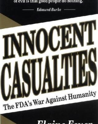 خرید و دانلود نسخه کامل کتاب Innocent Casualties : The FDA’s War Against Humanity
