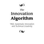 خرید و دانلود نسخه کامل کتاب Innovation Algorithm:TRIZ, systematic innovation and technical creativity