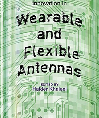 خرید و دانلود نسخه کامل کتاب Innovation in Wearable and Flexible Antennas