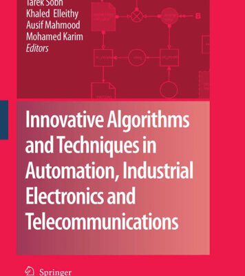 خرید و دانلود نسخه کامل کتاب Innovative Algorithms and Techniques in Automation, Industrial Electronics and Telecommunications