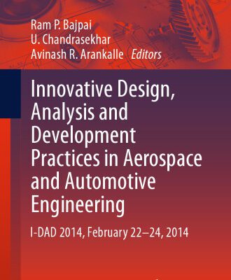 خرید و دانلود نسخه کامل کتاب Innovative Design, Analysis and Development Practices in Aerospace and Automotive Engineering: I-DAD 2014, February 22 – 24, 2014