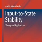 خرید و دانلود نسخه کامل کتاب Input-to-State Stability: Theory and Applications