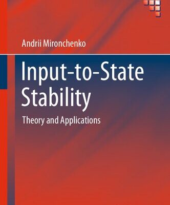 خرید و دانلود نسخه کامل کتاب Input-to-State Stability: Theory and Applications