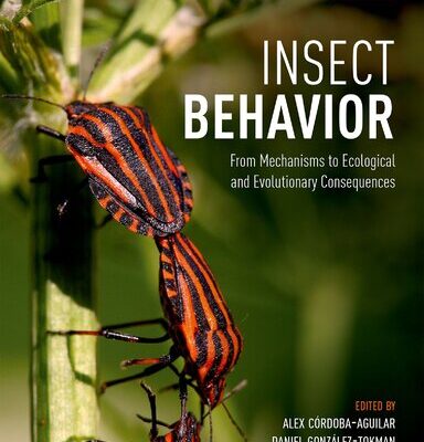 خرید و دانلود نسخه کامل کتاب Insect Behavior: From Mechanisms to Ecological and Evolutionary Consequences
