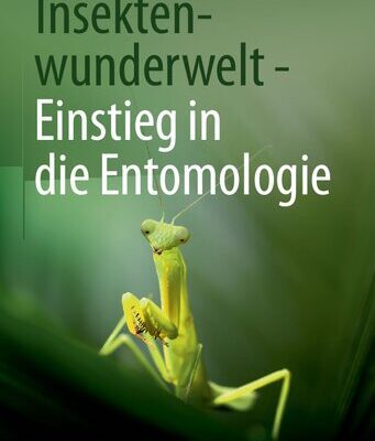 خرید و دانلود نسخه کامل کتاب Insektenwunderwelt – Einstieg in die Entomologie