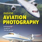 خرید و دانلود نسخه کامل کتاب Inside Aviation Photography: Techniques for In the Air & On the Ground