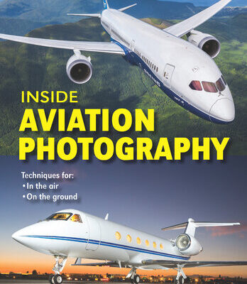 خرید و دانلود نسخه کامل کتاب Inside Aviation Photography: Techniques for In the Air & On the Ground