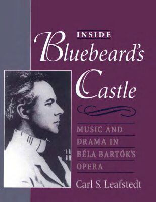 خرید و دانلود نسخه کامل کتاب Inside Bluebeard’s Castle: Music and Drama in Béla Bartók’s Opera