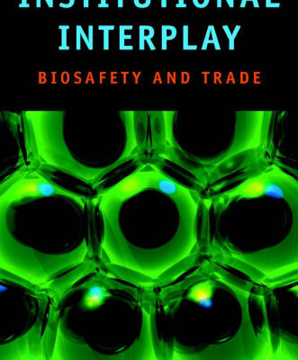خرید و دانلود نسخه کامل کتاب Institutional Interplay: Biosafety and Trade