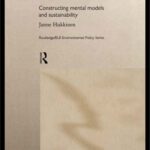خرید و دانلود نسخه کامل کتاب Institutions in Environmental Management: Constructing Mental Models and Sustainability (Routledge Eui Environmental Policy Series)
