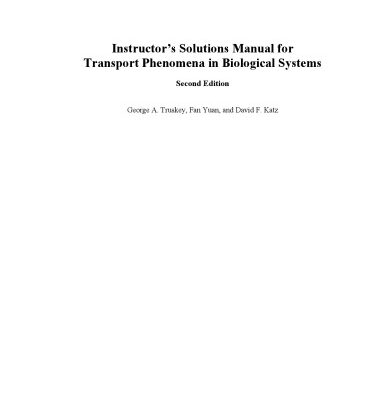 خرید و دانلود نسخه کامل کتاب Instructor’s Solutions Manual for Transport Phenomena in Biological Systems 2nd Edition