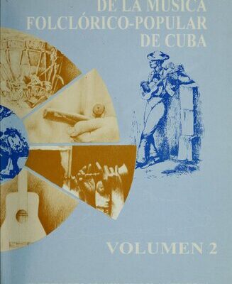 خرید و دانلود نسخه کامل کتاب Instrumentos de la música folclórico-popular de Cuba, Volumen 2
