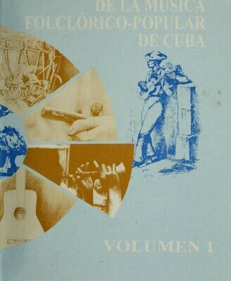 خرید و دانلود نسخه کامل کتاب Instrumentos de la música folclórico-popular de Cuba, Volumen 1