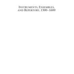 خرید و دانلود نسخه کامل کتاب Instruments, Ensembles, and Repertory, 1300-1600: Essays in Honour of Keith Polk