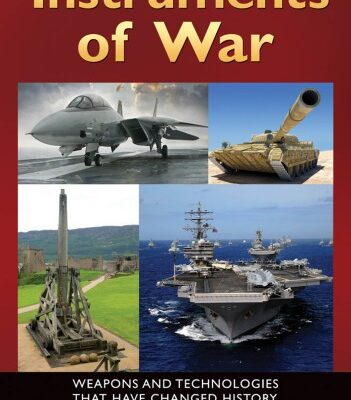 خرید و دانلود نسخه کامل کتاب Instruments of War: Weapons and Technologies That Have Changed History