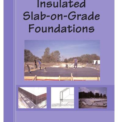 خرید و دانلود نسخه کامل کتاب Insulated Slab-on-Grade foundation, A Design Guide for Rural, Northern and First Nations Housing
