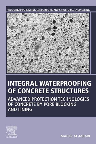 خرید و دانلود نسخه کامل کتاب Integral Waterproofing of Concrete Structures: Advanced Protection Technologies of Concrete by Pore Blocking and Lining_68f7259b99d47.jpeg خرید و دانلود نسخه کامل کتاب Integral Waterproofing of Concrete Structures: Advanced Protection Technologies of Concrete by Pore Blocking and Lining
