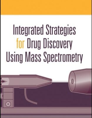 خرید و دانلود نسخه کامل کتاب Integrated strategies for drug discovery using mass spectrometry